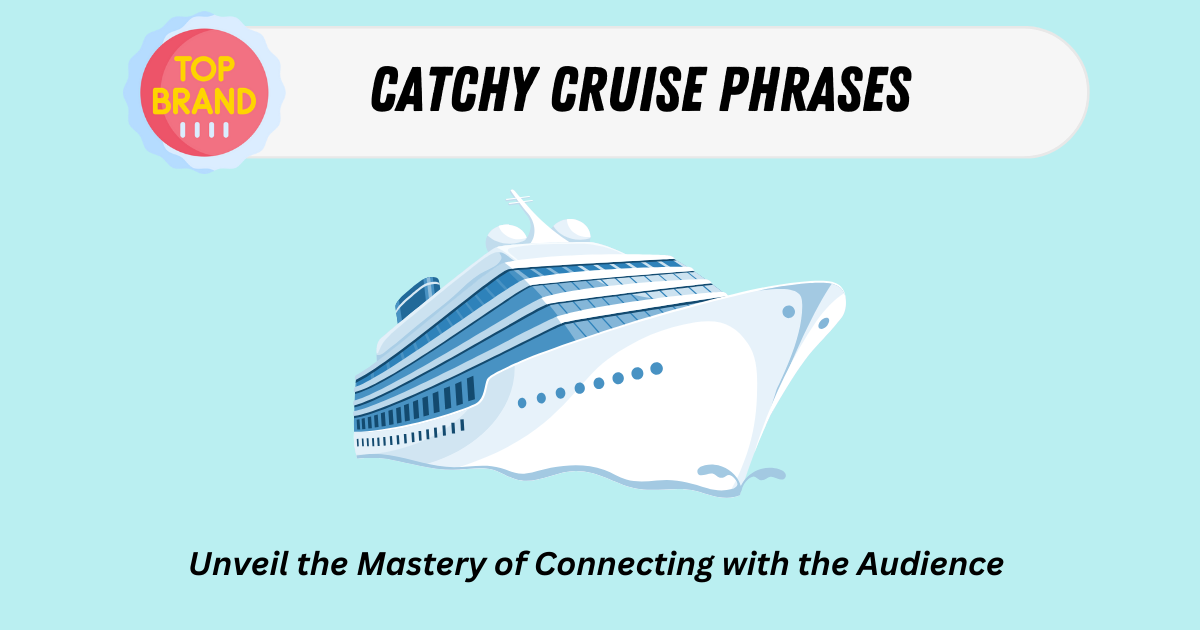 Catchy Cruise Phrases