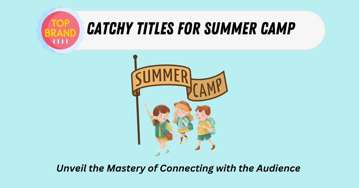 Catchy Titles for Summer Camp