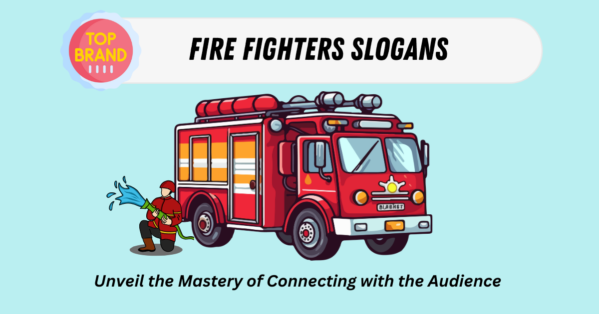Fire Fighters Slogans